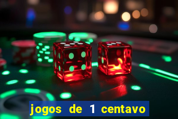 jogos de 1 centavo na blaze